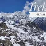 An Amazing Trek to the Pristine Lake Vasuki Tal !